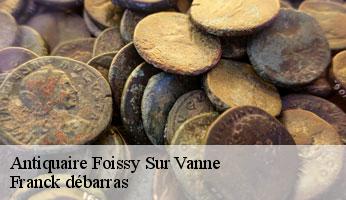 Antiquaire foissy-sur-vanne-89190 Franck débarras