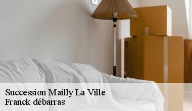Succession  mailly-la-ville-89270 Franck débarras